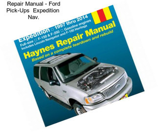 Repair Manual - Ford Pick-Ups  Expedition  Nav.