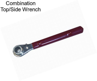 Combination Top/Side Wrench