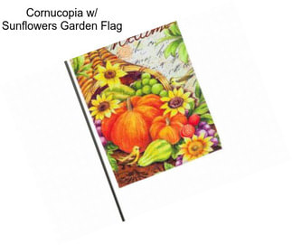 Cornucopia w/ Sunflowers Garden Flag
