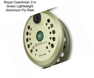 Royal Coachman 3 in Green Lightweight Aluminum Fly Reel