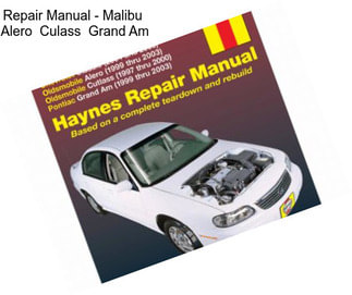 Repair Manual - Malibu  Alero  Culass  Grand Am