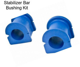 Stabilizer Bar Bushing Kit