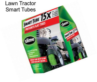 Lawn Tractor Smart Tubes