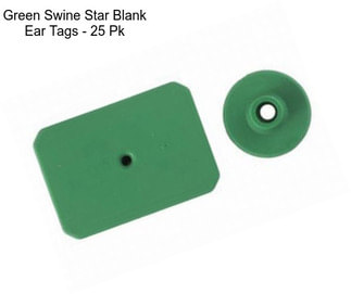 Green Swine Star Blank Ear Tags - 25 Pk