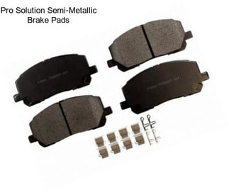 Pro Solution Semi-Metallic Brake Pads