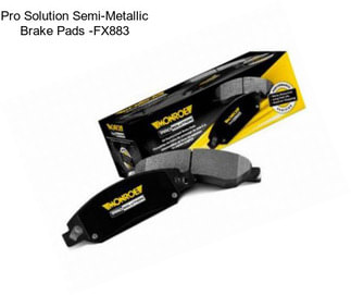 Pro Solution Semi-Metallic Brake Pads -FX883