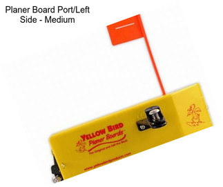 Planer Board Port/Left Side - Medium