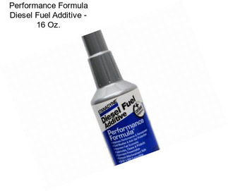 Performance Formula Diesel Fuel Additive - 16 Oz.