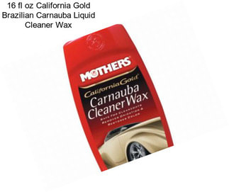 16 fl oz California Gold Brazilian Carnauba Liquid Cleaner Wax