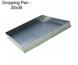 Dropping Pan - 30x36