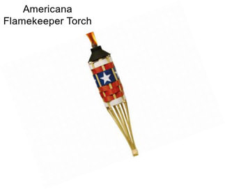 Americana Flamekeeper Torch