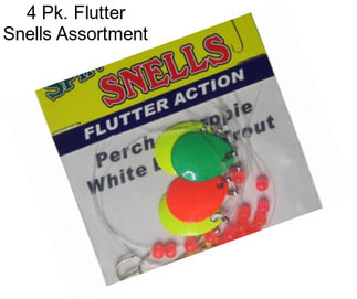 4 Pk. Flutter Snells Assortment