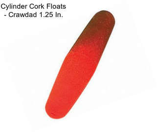 Cylinder Cork Floats - Crawdad 1.25 In.