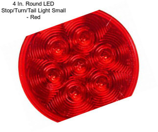 4 In. Round LED Stop/Turn/Tail Light Small - Red