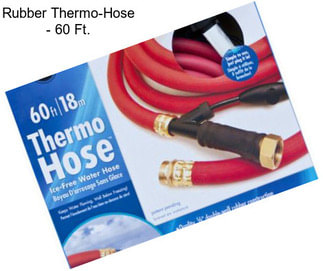 Rubber Thermo-Hose - 60 Ft.