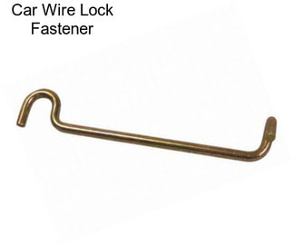 Car Wire Lock Fastener