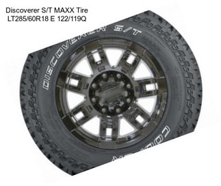 Discoverer S/T MAXX Tire LT285/60R18 E 122/119Q