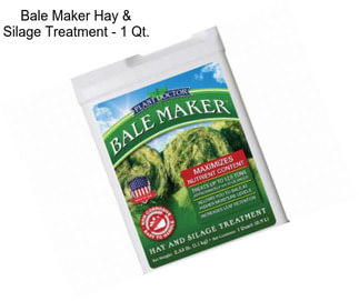 Bale Maker Hay & Silage Treatment - 1 Qt.