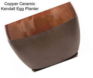 Copper Ceramic Kendall Egg Planter