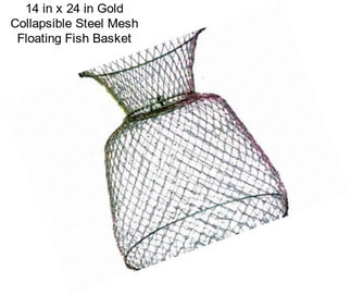 14 in x 24 in Gold Collapsible Steel Mesh Floating Fish Basket
