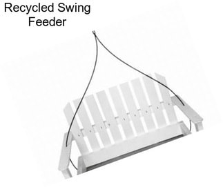 Recycled Swing Feeder