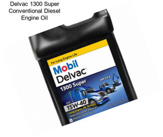 Delvac 1300 Super Conventional Diesel Engine Oil