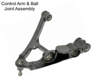 Control Arm & Ball Joint Assembly