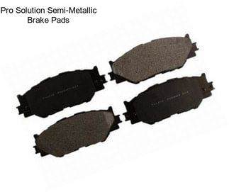 Pro Solution Semi-Metallic Brake Pads