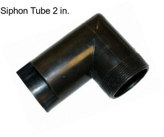 Siphon Tube 2 in.