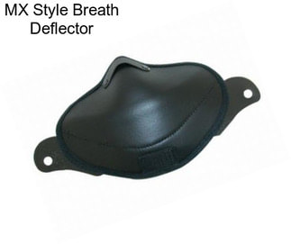 MX Style Breath Deflector