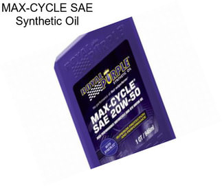 MAX-CYCLE SAE Synthetic Oil