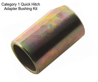 Category 1 Quick Hitch Adapter Bushing Kit