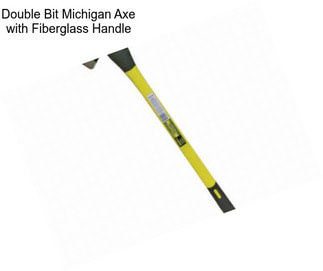 Double Bit Michigan Axe with Fiberglass Handle