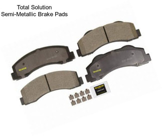 Total Solution Semi-Metallic Brake Pads