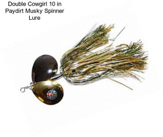 Double Cowgirl 10 in Paydirt Musky Spinner Lure