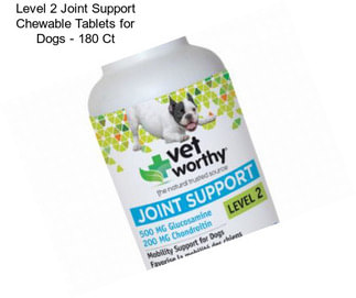 Level 2 Joint Support Chewable Tablets for Dogs - 180 Ct