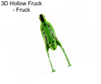 3D Hollow Fruck - Fruck