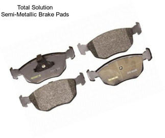 Total Solution Semi-Metallic Brake Pads