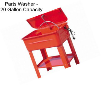 Parts Washer - 20 Gallon Capacity