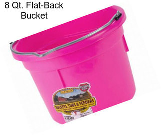 8 Qt. Flat-Back Bucket