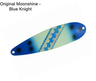 Original Moonshine - Blue Knight