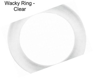 Wacky Ring - Clear