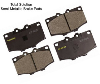 Total Solution Semi-Metallic Brake Pads