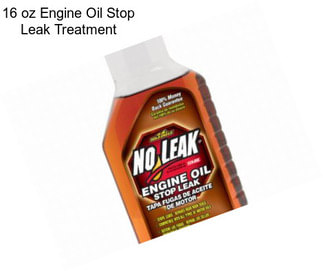 16 oz Engine Oil Stop Leak Treatment