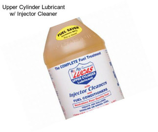 Upper Cylinder Lubricant w/ Injector Cleaner