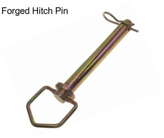 Forged Hitch Pin