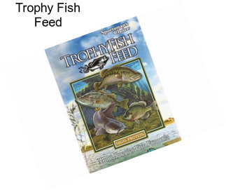 Trophy Fish Feed