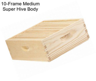 10-Frame Medium Super Hive Body