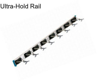 Ultra-Hold Rail