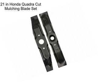 21 in Honda Quadra Cut Mulching Blade Set